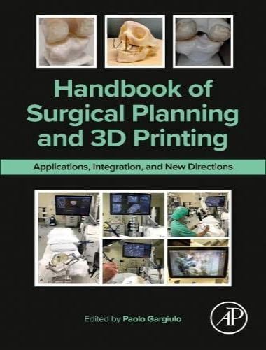 Handbook Of Surgical Planning And 3D Printing