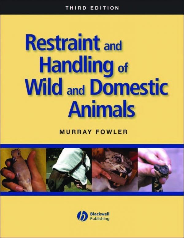 Restraint And Handling Of Wild And Domestic Animals Free PDF Download