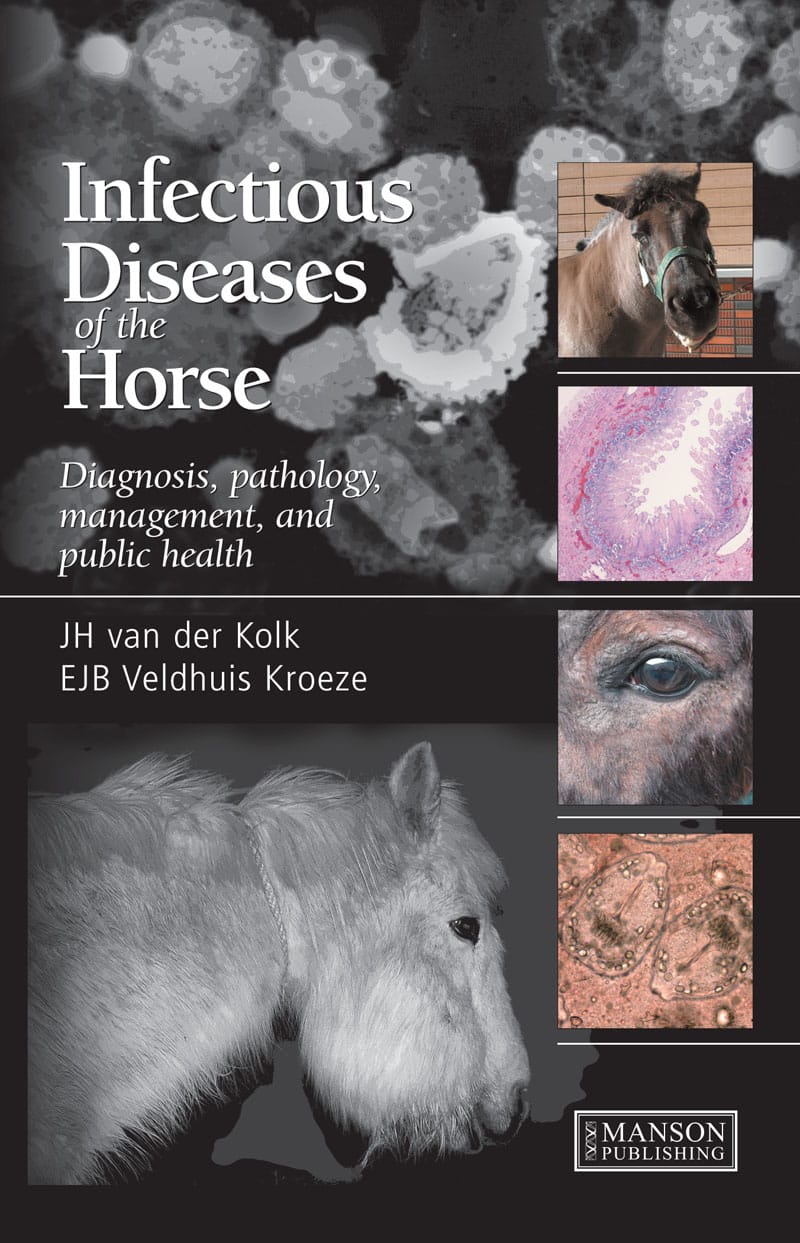 Infectious Diseases Of The Horse Diagnosis, Pathology, Management, And Public Health