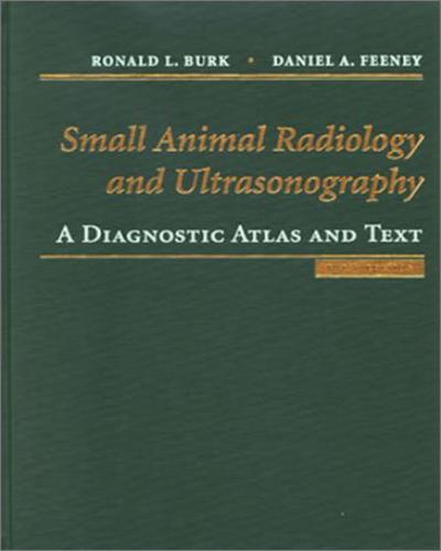 Small Animal Radiology And Ultrasound A Diagnostic Atlas And Text 3rd Edition