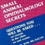 Small Animal Ophthalmology Secrets 1st Edition