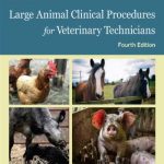 Large Animal Clinical Procedures For Veterinary Technicians 4th Edition