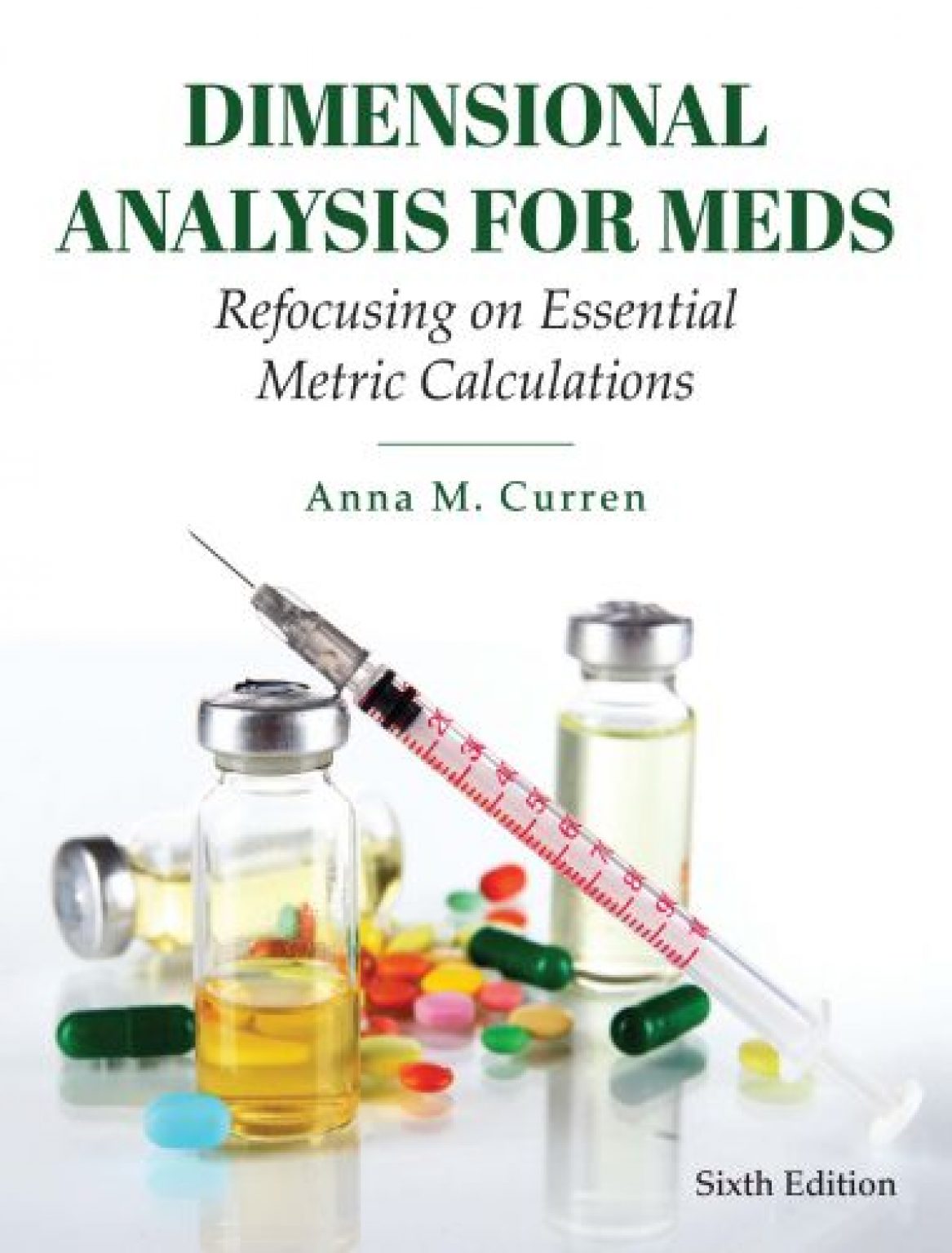 Dimensional Analysis For Meds Refocusing On Essential Metric Calculations 6th Edition