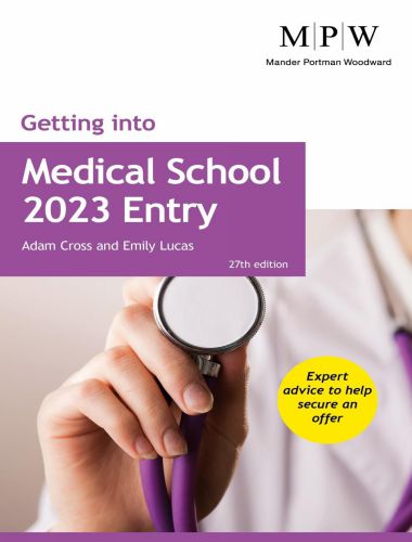 Getting into Medical School 2023 Entry 27th Edition