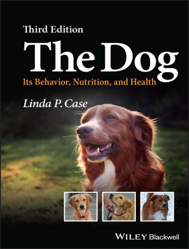 The Dog Its Behavior, Nutrition, and Health 3rd Edition