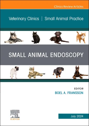 Veterinary Clinics of North America: Small Animal Practice Small Animal Endoscopy