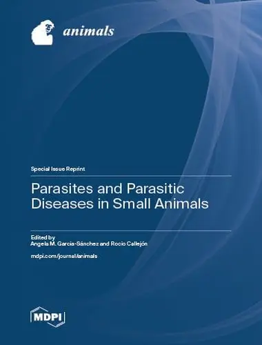 Parasites and Parasitic Diseases in Small Animals